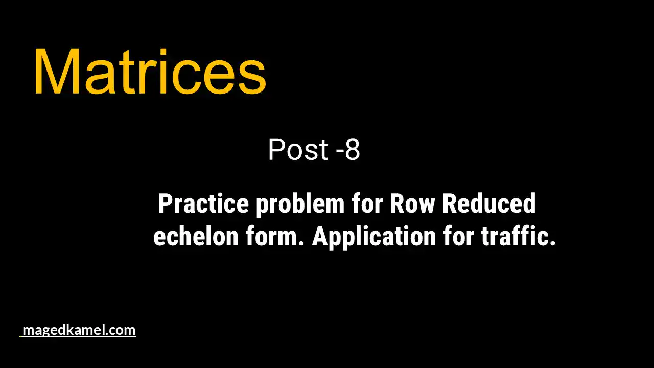 Post-8-matrix-Practice problems for row reduced echelon form-(RREF).