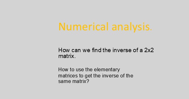Easy introduction to Inverse of a Matrix-2x2 matrix.