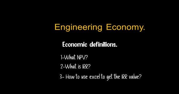 What is NPV? What is IRR?