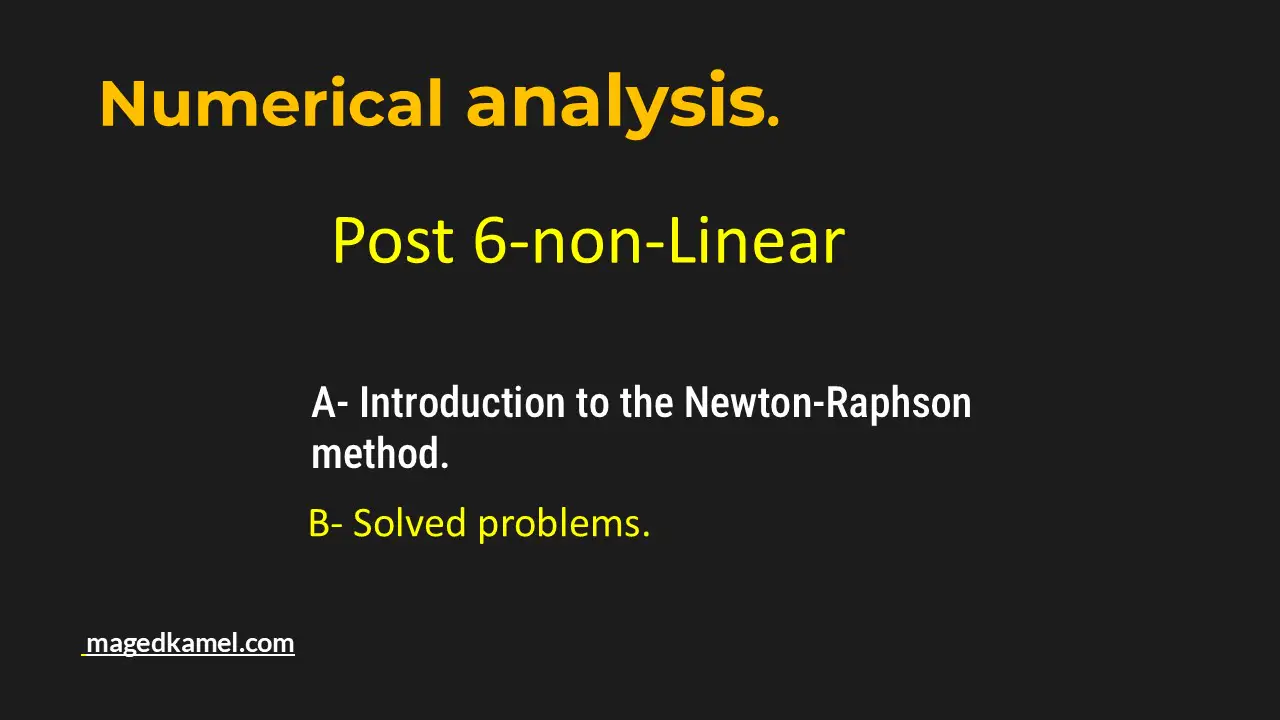 Brief illustration for -Post 6-Newton-Raphson method