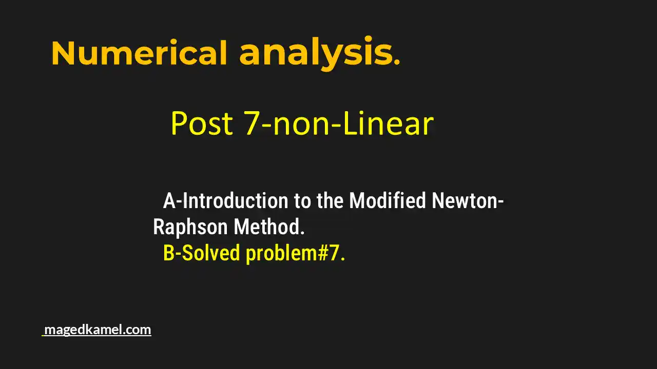 Brief illustration -Post 7-modified Newton-Raphson method