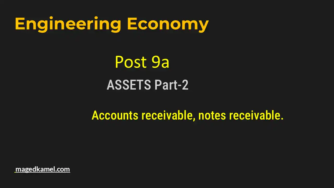 Discussion of the Types of Assets- part 2-Accounts receivable.