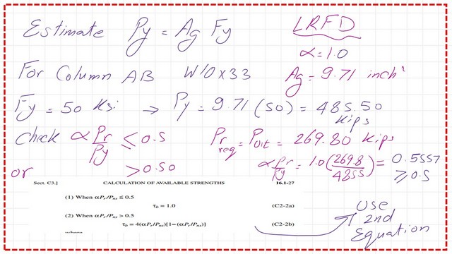 Estimate Py , check αPr/Py value to get τb stiifffness reduction factor.