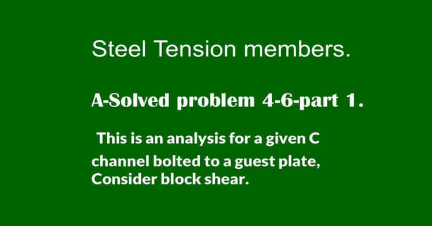 The first part of problem 4-6 for block shear.