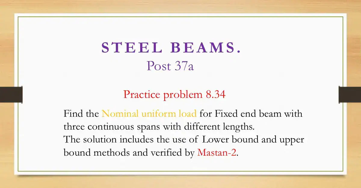 Find nominal load for continuous beams -post 37a-steel beam
