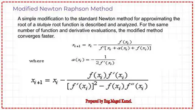 The Modified Newton-Raphson method.
