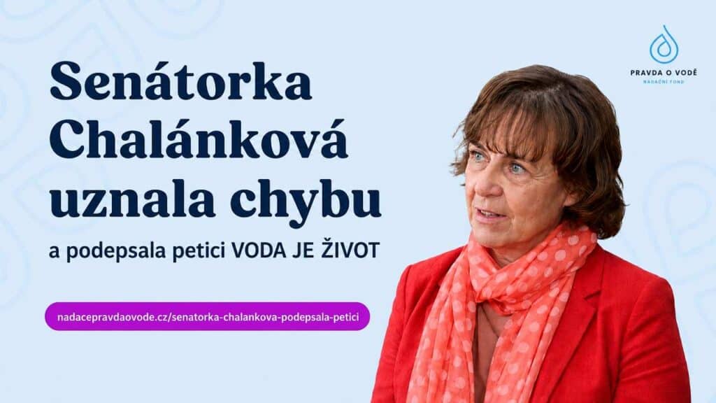 Senátorka Chalánková uznala chybu: Po seznámení s důkazy petici VODA JE ŽIVOT podpořila a podepsala