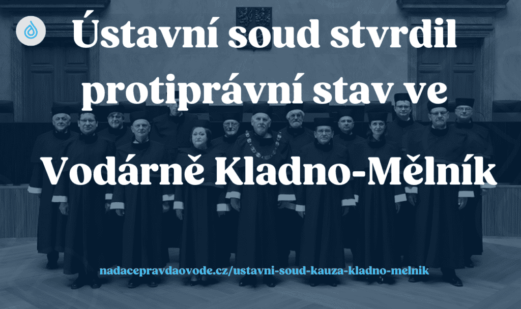 Ústavní soud potvrdil protiprávní stav v&nbsp;kauze Vodárny Kladno a odmítl absurdní „stížnost“ VKM