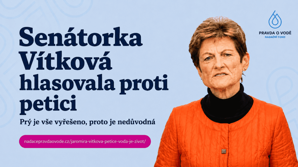 Jaromíra Vítková a petice VODA JE ŽIVOT: dostala důkazy, ale předala je výboru?