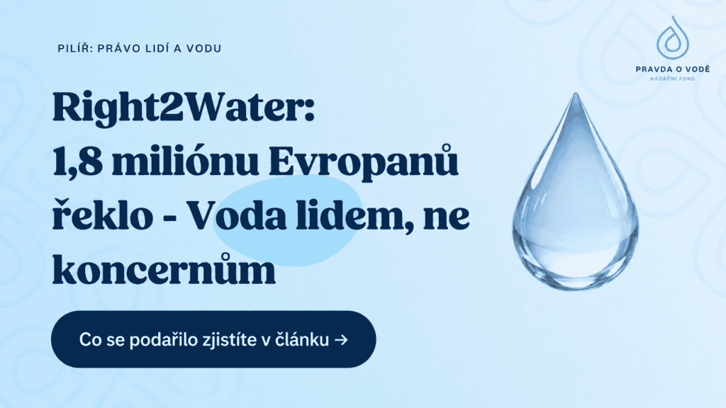 Petice Right2Water ukázala cestu: voda má být služba, ne zdroj zisku koncernů
