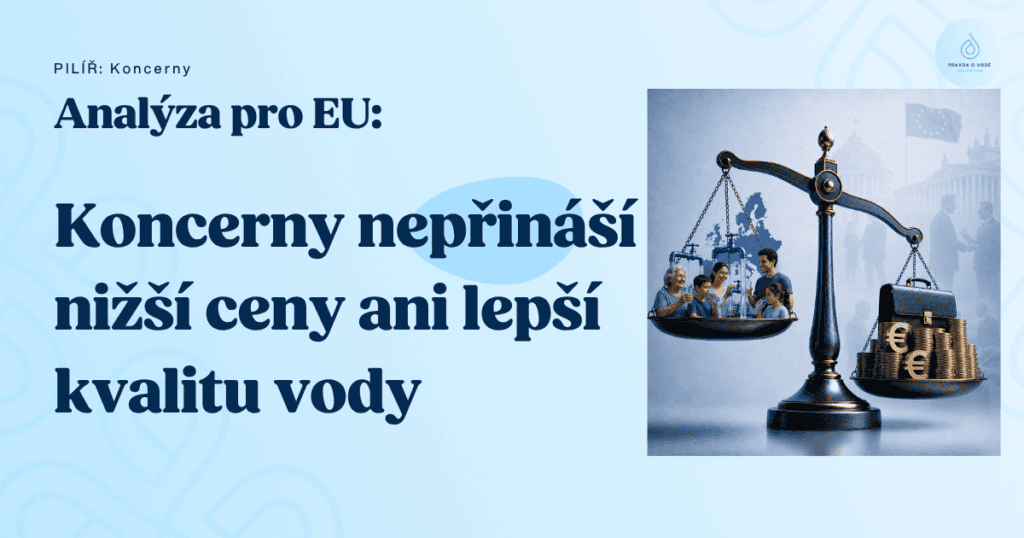 Voda v&nbsp;rukou koncernů v&nbsp;Evropě nadměrně zdražuje. Důkazy i z&nbsp;České republiky.