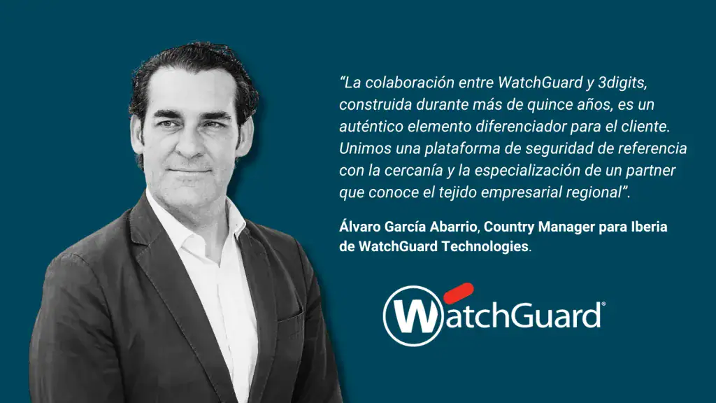 Entrevista a Álvaro García Abarrio de WatchGuard: “La ciberseguridad bien gestionada impulsa ventas, confianza y resiliencia”