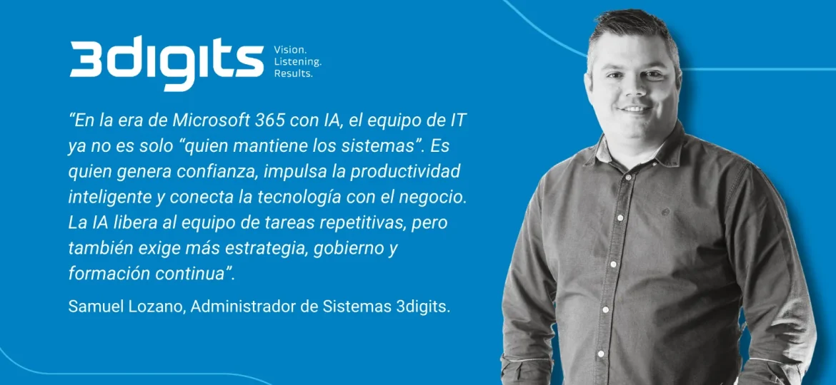 ENTREVISTA A SAMUEL LOZANO, ADMINISTRADOR DE SISTEMAS Y ENTORNOS 365 EN 3DIGITS.