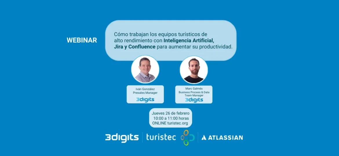 Webinar: Cómo trabajan los equipos turísticos de alto rendimiento con IA, Jira y Confluence para aumentar su productividad