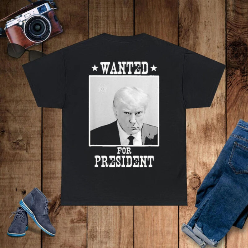 Donald Trump Wanted 2024 Mugshot For President Legend T-shirts