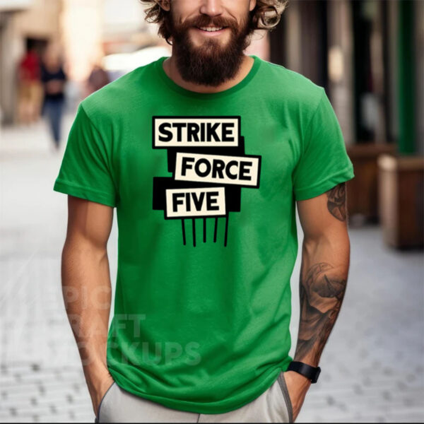Strike Force Five T-Shirt
