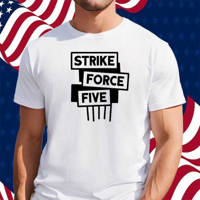 Strike Force Five T-Shirt
