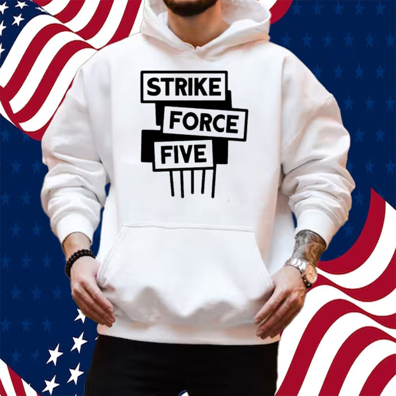 Strike Force Five T-Shirt Hoodie