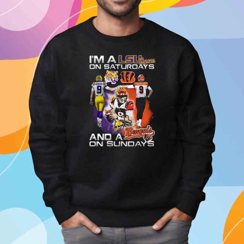 Im A Lsu Tigers On Saturdays And A Idaho State Bengals On Sundays T-Shirt Sweatshirt