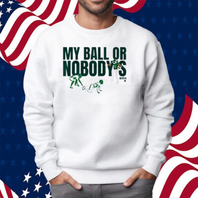 Aj Brown My Ball Or Nobody’s Shirt Sweatshirt