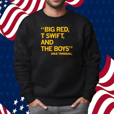 BIG RED T SWIFT AND THE BOYS SHIRT SWEATSHIRT