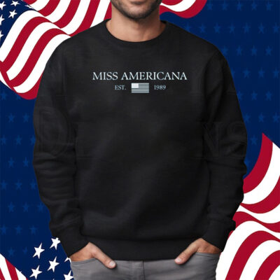 Miss Americana Minimalist Est 1989 Shirt Sweatshirt