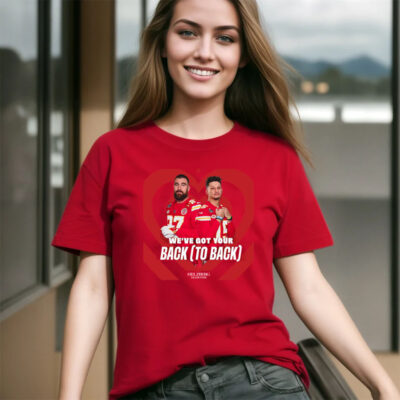 Patrick Mahomes Travis Kelce We’ve Got Your Back Shirts