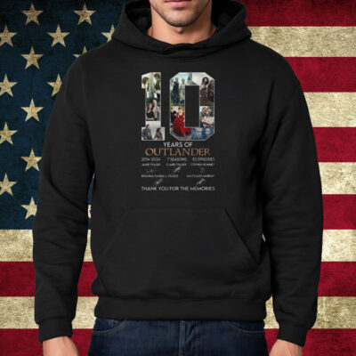 10 Years Of 2014-2024 7 Seasons 83 Episodes Outlander Thank You For The Memories Shirt Hoodie
