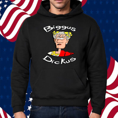 Biggus Dickus Shirt Hoodie