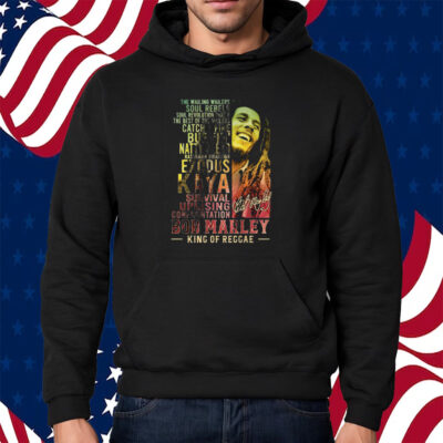 Bob Marley King Of Reggae Shirt Hoodie