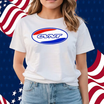 Cvnt Shirts