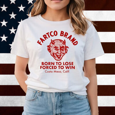 Devil Fartco Born To Lose Forced To Win Costa Mesa Calif Shirts