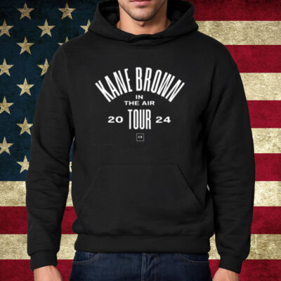 Kane Brown In The Air Tour 2024 Shirt Hoodie