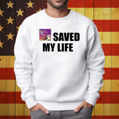 Kanye West Graduation Saved My Life Shirt Sweatshirt