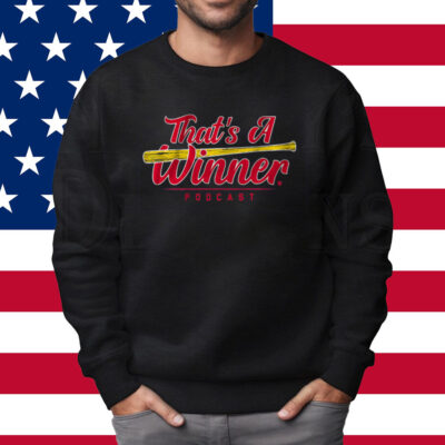 That's A Winner Shirt Sweatshirt