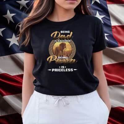 The Lion King 30th Anniversary Being Dad Is An Honor Being Papa Is Priceless Shirts