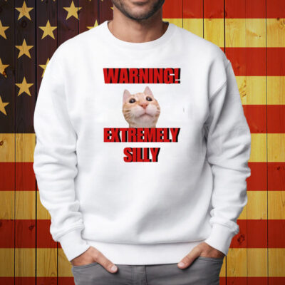 Warning Extremely Silly Cringey Shirt Sweatshirt