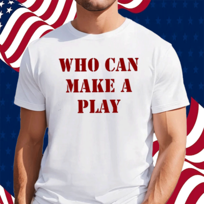 Reggie Barlow Who Can Make A Play Shirt