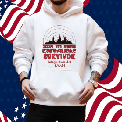 2024 Tri State Earthquake Survivor Magnitude 4.8 Shirt