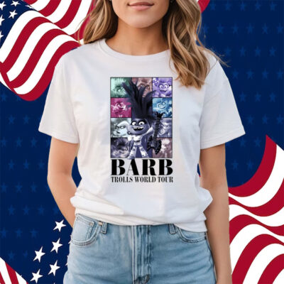Barb Trolls World Tour Shirts