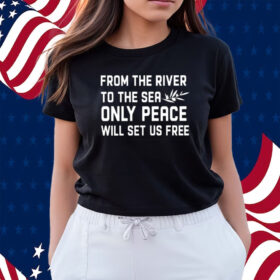Ahmed Fouad Alkhatib From The River To The Sea Only Peace Will Set Us Free Shirts