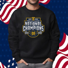 Notre Dame Fighting Irish Back-To-Back Ncaa Men’s Lacrosse National Champions Shirt Sweatshirt