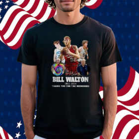 Rip Bill Walton 1952-2024 Thank You For The Memories Shirt