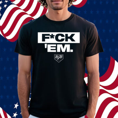 Duran's Fuck Em Shirt