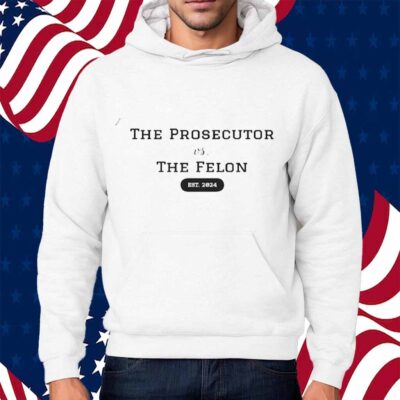 The Prosecutor vs The Felon 2024 Election Merchandise T-Shirt