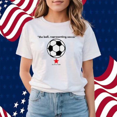 The Ball Representing Soccer T-Shirt
