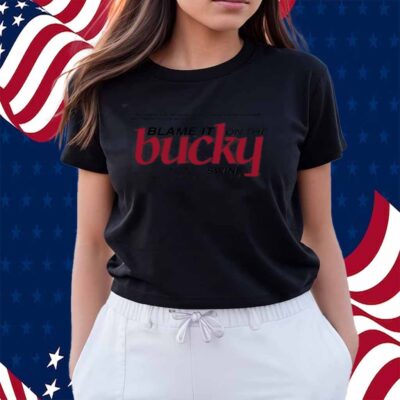 Blame It On The Bucky Tonic Swine T-Shirt
