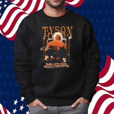 Mike Tyson Ass And You Shall Receive Shirt