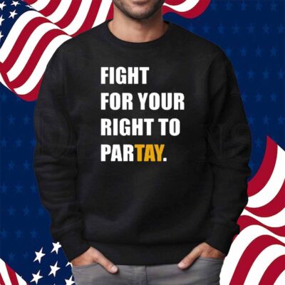 Fight For Your Right To Partay T-Shirt