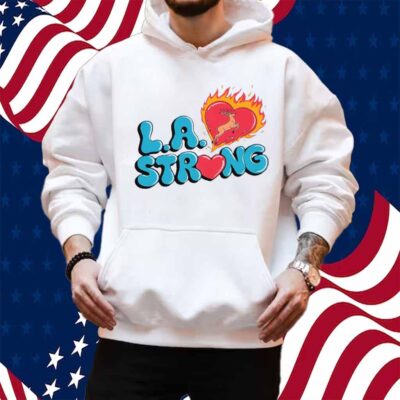 L.A Fire Strong Shirt